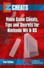 Image for EZ CheatsVideo Game Cheats, Tips and SecretsFor Nintendo Wii ; DS2nd Edition