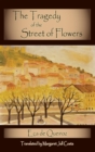 Image for The tragedy of the street of flowers.