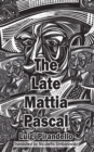 Image for The late Mattia Pascal