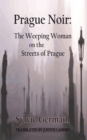 Image for The weeping woman on the streets of Prague