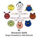 Image for Meet the Bubblechomps