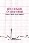 Image for Life - Is it God&#39;s or Mine to End?