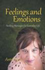 Image for Feelings and emotions  : healing messages for everyday life