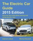 Image for The Electric Car Guide : Discover the Truth About Owning and Using Electric Cars