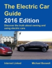 Image for The Electric Car Guide:Discover the Truth About Owning and Using Electric Cars
