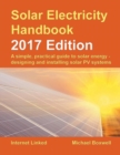 Image for The Solar Electricity Handbook: A Simple, Practical Guide to Solar Energy: How to Design and Install Photovoltaic Solar Electric Systems