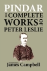 Image for Pindar : The Complete Works of Peter Leslie, the Lochgelly Poet