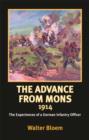 Image for The advance from Mons, 1914  : the experiences of a German infantry officer