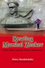 Image for Reading Marshal Zhukov  : stalin, Hitler and the path of Barbarossa