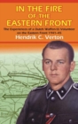 Image for In the Fire of the Eastern Front: The Experiences Of A Dutch Waffen-SS Volunteer On The Eastern Front 1941-45