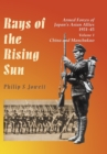 Image for Rays of the rising sun: armed forces of Japan&#39;s Asian allies, 1931-45. (China &amp; Manchukuo)