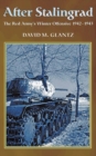 Image for After Stalingrad: the Red Army&#39;s winter offensive, 1942-1943