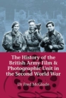 Image for The history of the British Army Film &amp; Photographic Unit in the Second World War : no. 5
