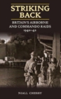 Image for Striking back: Britain&#39;s airborne &amp; commando raids 1940-42