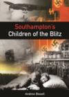 Image for Southampton&#39;s Children of the Blitz