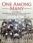 Image for One Among Many - the Story of Sunderland Rugby Football Club RFC (1873) in Its Historical Context