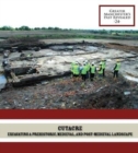 Image for Cutacre : Excavating a prehistoric, medieval, and post-medieval landscape