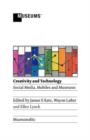 Image for Creativity and Technology : Social Media, Mobiles and Museums