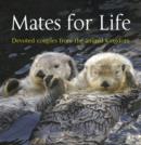 Image for Mates for life  : devoted couples from the animal kingdom