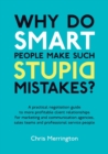 Image for Why Do Smart People Make Such Stupid Mistakes?