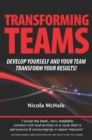 Image for Transforming Teams : Develop Yourself and Your Team - Transform Your Results