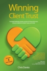 Image for Winning Client Trust : The Retail Distribution Review and the UK Financial Services Industry&#39;s Battle for Its Clients&#39; Hearts and Minds
