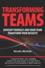 Image for Transforming teams: develop yourself and your team transform your results!