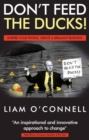 Image for Don&#39;t feed the ducks -: inspire your people, create a brilliant business