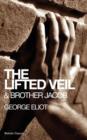 Image for The Lifted Veil &amp; Brother Jacob