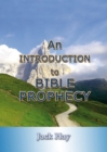 Image for An introduction to Bible prophecy