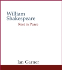 Image for William Shakespeare Rest in Peace