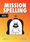 Image for Mission Spelling : Book 3