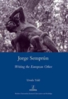 Image for Jorge Semprâun  : writing the European other