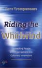 Image for Riding the whirlwind: connecting people and organisations in a culture of innovation