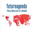 Image for Future agenda: the world in 2020