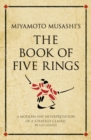Image for Miyamoto Musashi&#39;s the Book of Five Rings: A Modern-day Interpretation of a Strategy Classic