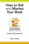 Image for How to sell and market your book  : a step-by-step guide