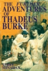 Image for The further adventures of Thadeus Burke