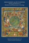 Image for From Masha&#39; Allah to Kepler: Theory and Practice in Medieval and Renaissance Astrology