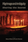 Image for Pilgrimage and Ambiguity : Sharing the Sacred