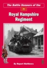 Image for Battle Honours of the Royal Hampshire Regiment