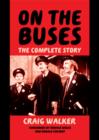 Image for On the buses: the complete story