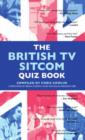 Image for The British TV sitcom quiz book