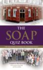 Image for The soap quiz book: 1,000 questions covering all television soaps