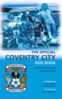 Image for The Official Coventry City quiz book: 1,000 questions on the sky blues