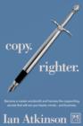 Image for Copy righter  : become a master wordsmith and harness copywrighting secrets that will win you hearts, minds-- an business