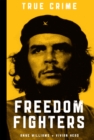 Image for Freedom Fighters: Revolutionaries Fighting for the Cause