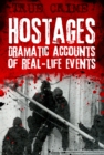 Image for Hostages: Dramatic Accounts of Real-Life Events