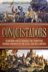 Image for Conquistadors: Searching for El Dorado: The Terrifying Spanish
