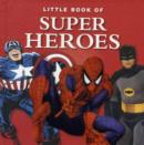 Image for Little book of superheroes
